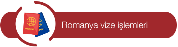 romanya vize işlemleri